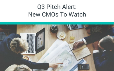Q3 Pitch Alert: New CMOs To Watch