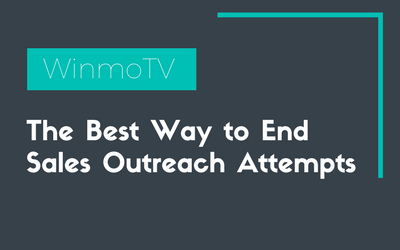 The Best Way to End Sales Outreach Attempts