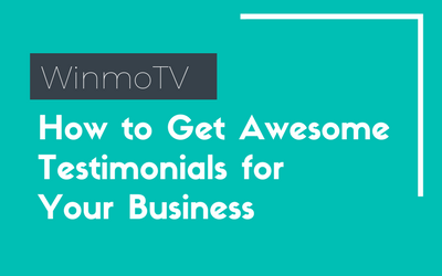 How to Get Awesome Testimonials for Your Business