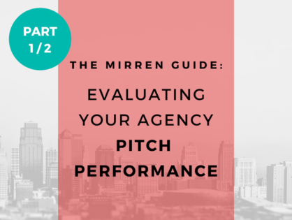 The Mirren Post-Pitch Client Debriefing Guide: Part 1