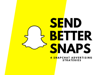 Four SnapChat Advertising Strategies to Try ASAP