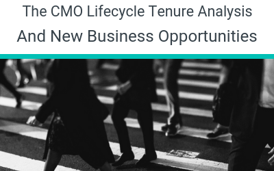 The CMO Lifecycle Tenure Analysis And New Business Opportunities