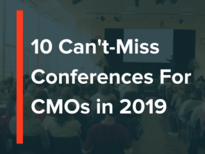 10 Can't-Miss Conferences For CMO's in 2019