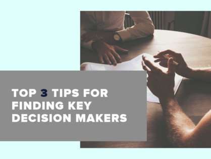 Top 3 Tips for Finding Key Decision Makers