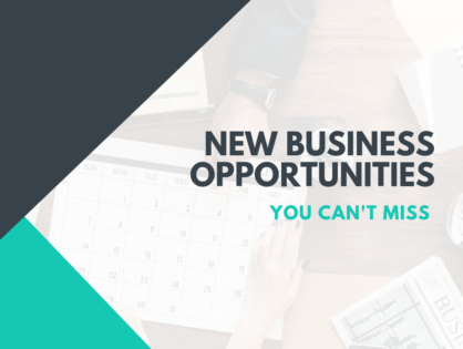 New Business Opportunities You Can't Miss
