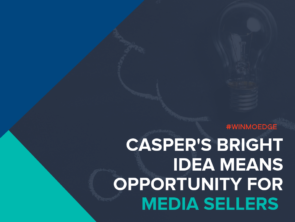 Casper's Bright Idea Means Opportunity for Media Sellers