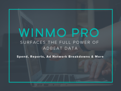 Winmo Pro Surfaces The Full Power of Adbeat Data: Spend, Reports, Ad Network Breakdowns & More