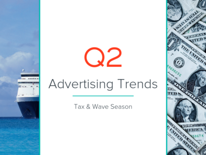 Q2 Advertising Trends: Tax and Wave Season