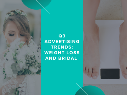 Q3 Advertising Trends: Weight Loss and Bridal