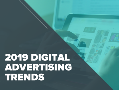 2019 Digital Advertising Trends