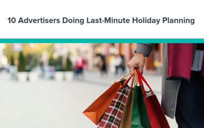 10 Advertisers Doing Last-Minute Holiday Planning