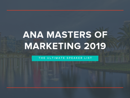 ANA Masters of Marketing 2019: The Ultimate Speaker List