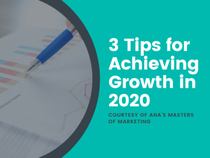 3 Tips for Achieving Growth in 2020, Courtesy of ANA's Masters of Marketing