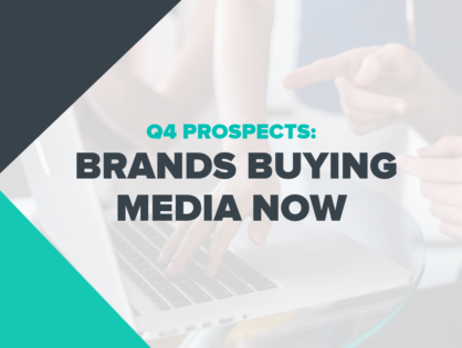 Q4 Prospects: Brands Buying Media Now