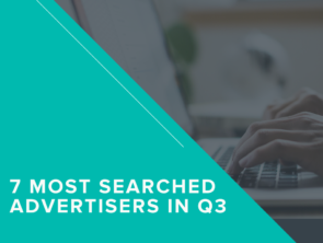 7 Most Searched Advertisers in Q3