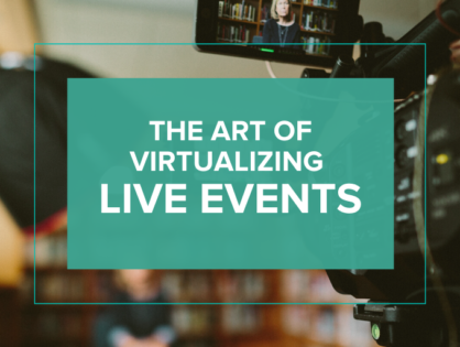 The Art of Virtualizing Live Events