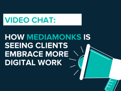 Video Chat: How MediaMonks is Seeing Clients Embrace More Digital Work