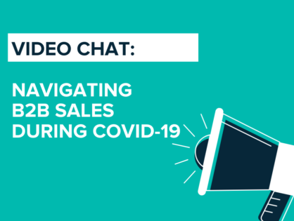 Navigating B2B Sales During COVID-19