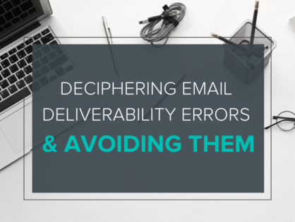 Deciphering Email Deliverability Errors & Avoiding Them