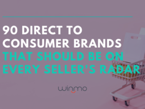 Download: 90 Direct to Consumer Brands That Should Be On Every Seller's Radar
