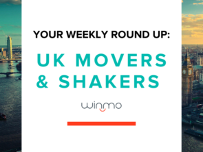 UK Movers & Shakers - Your Weekly Round Up